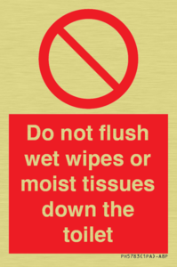 Do not flush wet wipes or moist tissues down the toilet